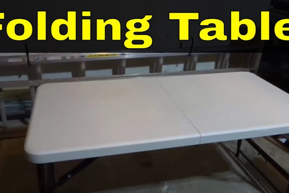 How To Fold Up A Folding Table-Tutorial With Easy Instructions - Youtube